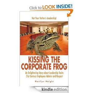 Kissing the Corporate Frog An Enlightening Story about Leadership 