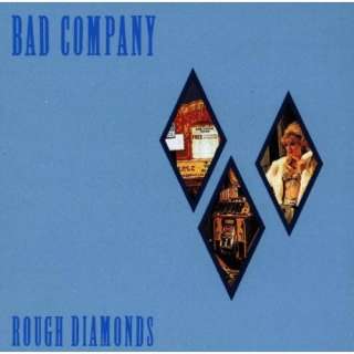 Rough Diamonds: Bad Company