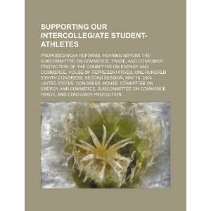  Supporting our intercollegiate student athletes: proposed 