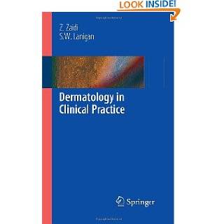 Dermatology in Clinical Practice by Zohra Zaidi and S.W Lanigan 