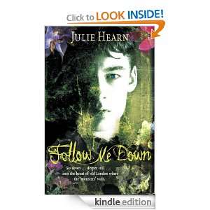 Follow Me Down: Julie Hearn:  Kindle Store