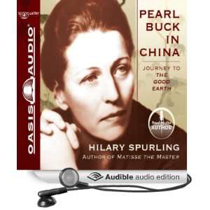 Pearl Buck in China: Journey to The Good Earth [Unabridged] [Audible 
