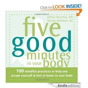 Five Good Minutes in Your Body: 100 Mindful Practices to Help You 