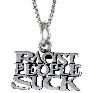  Sterling Silver RACIST PEOPLE SUCK Talking Pendant 