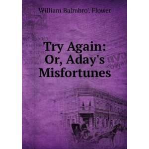  Try Again: Or, Adays Misfortunes: William Balmbro 