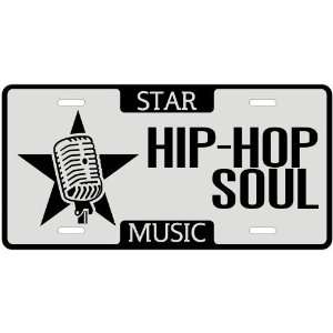  New  I Am A Hip Hop Soul Star   License Plate Music 