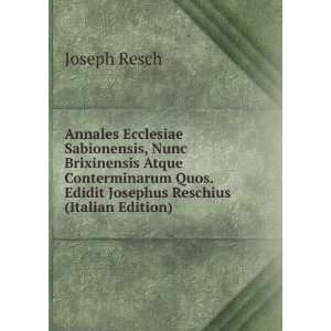   Quos. Edidit Josephus Reschius (Italian Edition): Joseph Resch: Books