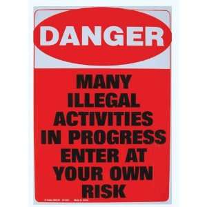  Danger Illegal Activities Tin Sign 11 X 8: Everything Else