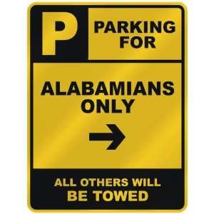   FOR  ALABAMIAN ONLY  PARKING SIGN STATE ALABAMA