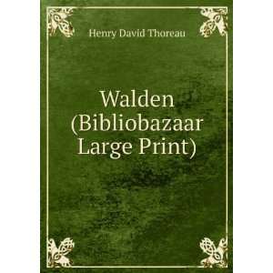   (Bibliobazaar Large Print): Henry David, 1817 1862 Thoreau: Books