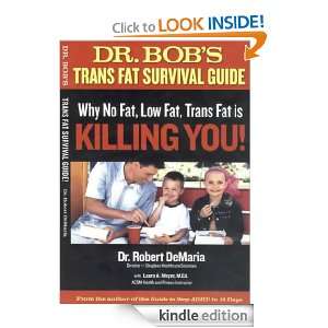 DR. Bobs Trans Fat Survival Guide Why No Fat Low Fat Trans Fat is 