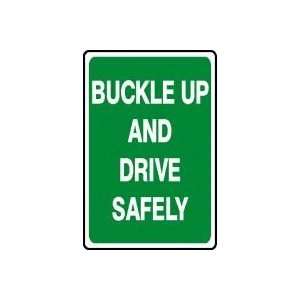  BUCKLE UP AND DRIVE SAFELY 18 x 12 Dura Fiberglass Sign 