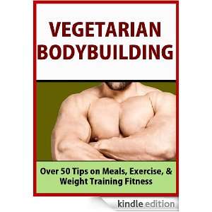    50 Tips on Meals, Exercise, & Weight Training Veggie Fitness