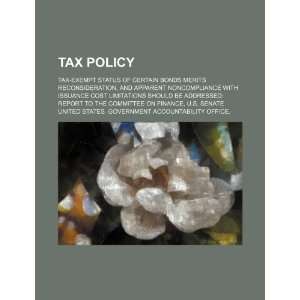  Tax policy tax exempt status of certain bonds merits 