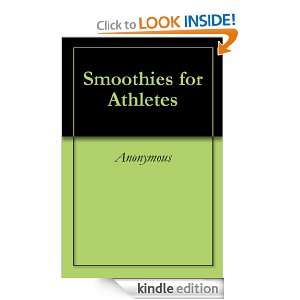 Smoothies for Athletes Anonymous  Kindle Store