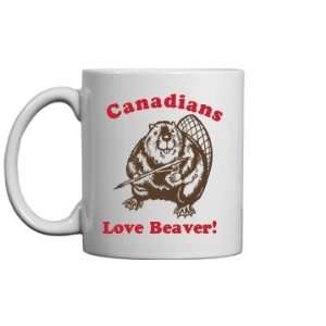  Canadians Love Beaver Mug Custom 11oz Ceramic Coffee Mug 