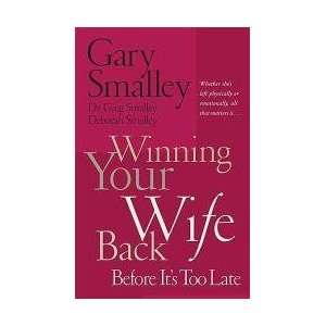    Winning Your Wife Back Before Its Too Late 