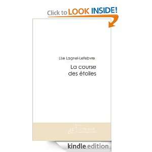 La course des étoiles (French Edition) Lise Lagnel lefebvre  