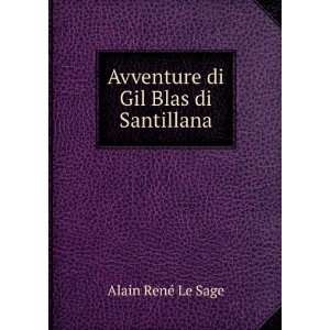  Avventure di Gil Blas di Santillana Alain RenÃ© Le Sage Books