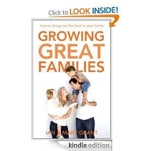Growing Great Families: Ian Grant, Mary Grant:  Kindle 