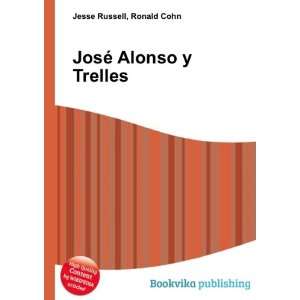  JosÃ© Alonso y Trelles Ronald Cohn Jesse Russell Books
