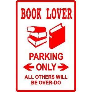  BOOK LOVER PARKING read library learn sign