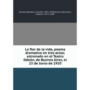    1938,Alvarez Quintero, JoaquÃ­n, 1873 1944 Alvarez Quintero: Books