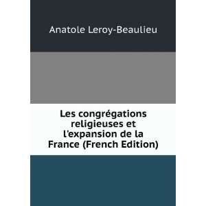   la France (French Edition) Anatole Leroy Beaulieu  Books