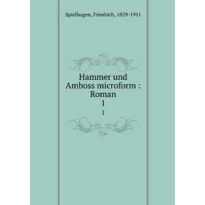  Hammer und Amboss microform : Roman. 1: Friedrich, 1829 