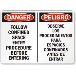  Danger / Peligro Follow Confined Space Entry Procedure 
