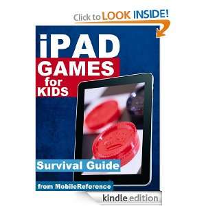 iPad Games for Kids Survival Guide (Mobi Manuals) Toly K  