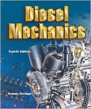 Diesel Mechanics w/ Workbook, (0077238788), Erich J. Schulz, Textbooks 