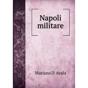  Napoli militare Mariano D Ayala Books