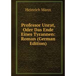   Das Ende Eines Tyrannen: Roman (German Edition): Heinrich Mann: Books