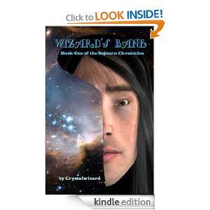 Wizards Bane (The Sojourn Chronicles) Crystalwizard  