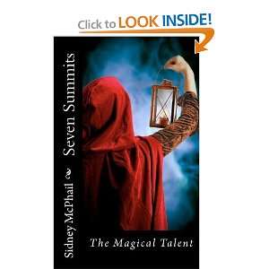  Seven Summits The Magical Talent [Paperback] Ms. Sidney 