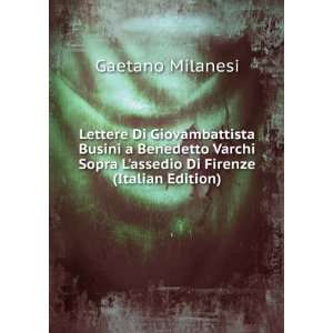   Di Firenze (Italian Edition) Gaetano Milanesi  Books