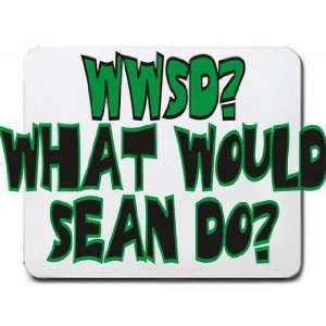  WWSD? What would Sean do? Mousepad: Office Products