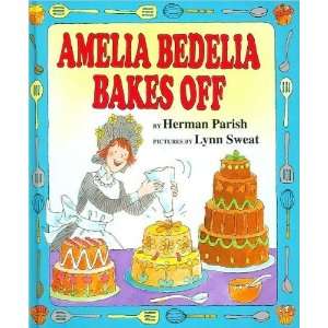   ,Lynn SweatsAmelia Bedelia Bakes Off [Hardcover](2010):  N/A : Books