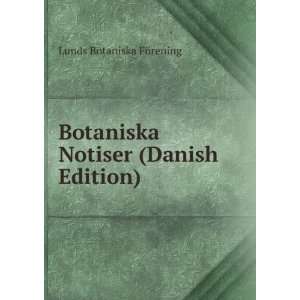   Botaniska Notiser (Danish Edition) Lunds Botaniska FÃ¶rening Books