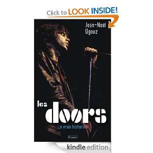 Les Doors: La vraie histoire (MUSIQUE) (French Edition): Jean Noël 