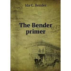  The Bender Primer Ida C. Bender Books