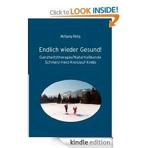 Endlich wieder Gesund Ganzheitstherapie / Naturheilkunde (German 