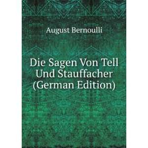   Von Tell Und Stauffacher (German Edition) August Bernoulli Books