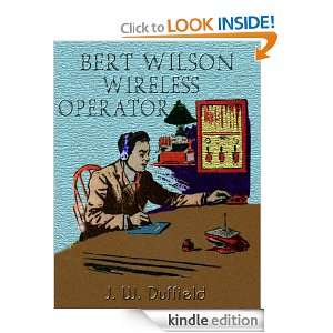 BERT WILSON, Wireless Operator: J. W. Duffield:  Kindle 