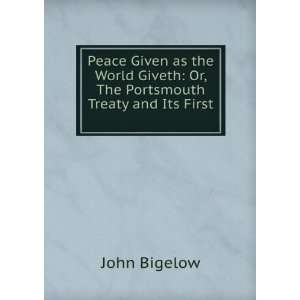  Peace Given as the World Giveth Or, The Portsmouth Treaty 