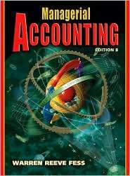 Managerial Accounting, (0324188021), Carl S. Warren, Textbooks 