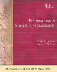 Foundations in Strategic Management, (0324259174), Jeffrey S. Harrison 