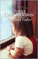   Good Father by Diane Chamberlain, Mira  NOOK Book (eBook), Paperback
