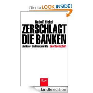 Zerschlagt die Banken Zivilisiert die Finanzmärkte (German Edition 